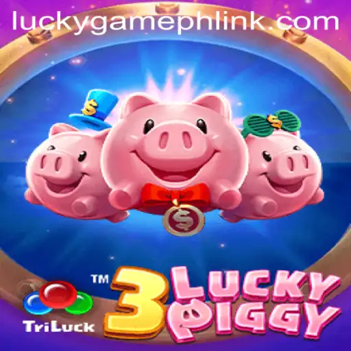Discover the Excitement of 3LUCKYPIGGY and LuckyGame.PH