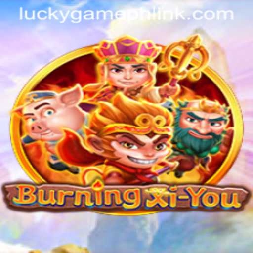 Discover the Thrill of BurningXiYou: A New Adventure Awaits