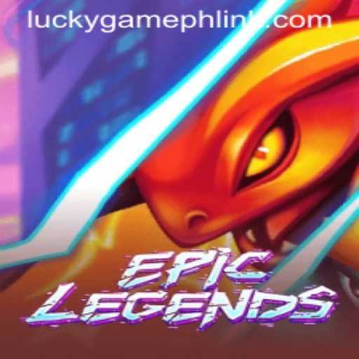 EpicLegends: A Thrilling Adventure in the World of LuckyGame.PH