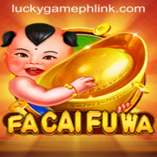 Discovering FaCaiFuWa: Your Gateway to Fortune and Excitement