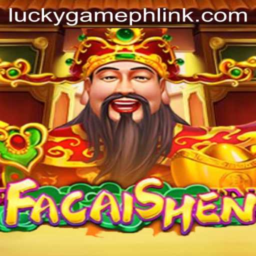 Exploring FaCaiShen: The New Era of Online Gaming by LuckyGame.PH